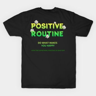 POSITIVE ROUTINE T-Shirt